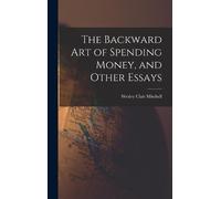 Wesley Clair 1874-1 The Backward Art of Spending Money, and (Copertina rigida)
