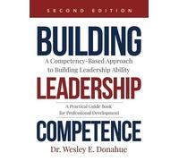 Wesley Donahue Building Leadership Competence (Copertina rigida)