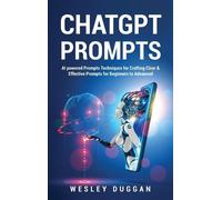 Wesley Duggan ChatGPT Prompts (Copertina rigida)
