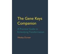 Wesley Dunser The Gene Keys Companion (Tascabile)