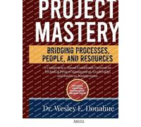 Wesley E Donahue Project Mastery (Copertina rigida)