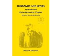 Wesley E Pippen Husbands and Wives Associated with Early Alexandria, (Tascabile)