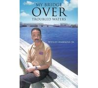 Wesley Hawkins My Bridge Over Troubled Waters (Tascabile)