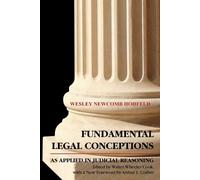 Wesley Hohfeld Fundamental Legal Conceptions as Applied in Judicial (Tascabile)