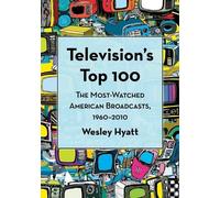 Wesley Hyatt Television's Top 100 (Tascabile)