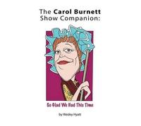Wesley Hyatt The Carol Burnett Show Companion (Copertina rigida)