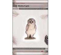 Wesley il gufo. L'incredibile storia d'amore tra un gufo e la sua ragazza