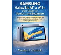 Wesley J. Carri Samsung Galaxy Tab A11 & A11+ user guide for Seniors (Tascabile)