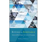 Wesley J. Wildman Effing the Ineffable (Copertina rigida)