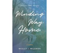 Wesley J Wildman The Winding Way Home (Tascabile)