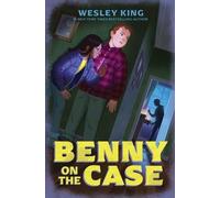 Wesley King Benny on the Case (Copertina rigida)