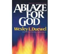 Wesley L. Duewel Ablaze for God (Tascabile)