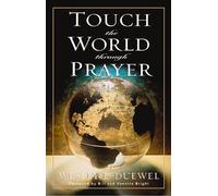 Wesley L. Duewel Touch the World Through Prayer (Tascabile)