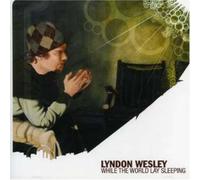 Wesley,Lyndon - While The World Lay Sleeping