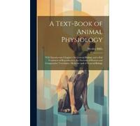 Wesley Mills A Text-Book of Animal Physiology (Copertina rigida)