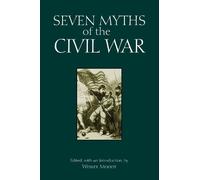 Wesley Moody Seven Myths of the Civil War (Tascabile) Myths of History