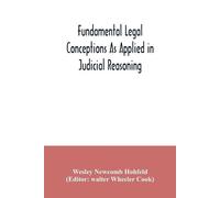 Wesley Newcomb Fundamental legal conceptions as applied in judicial (Tascabile)