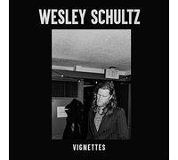 Wesley Schultz - Vignettes