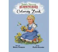 Wesley Thompson Hannah's Harrowing Hummingbird Adventure Coloring Bo (Tascabile)