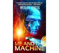 Wesley Watts Me and the Machine (Copertina rigida)