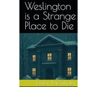 Weslington is a Strange Place to Die