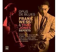 WESS, FRANK/THAD JONES - OPUS DE BLUES + BONUS..