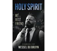 Wessel Du Bruyn Holy Spirit My Best Friend (Tascabile)