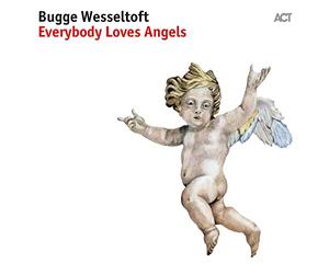 Wesseltoft Bugge - Everybody Loves Angels