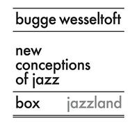 WESSELTOFT, BUGGE - NEW CONCEPTION OF JAZZ (4 CD)