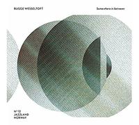 Wesseltoft Bugge - Somewhere In Between