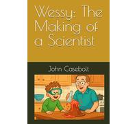 Wessy: The Making of a Scientist
