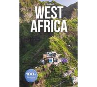 West Africa Travel Photobook: Iconic Landmarks and Hidden Gems From Coastal Shores to Ancient Kingdoms