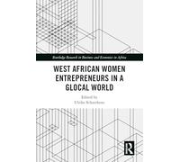 West African Women Entrepreneurs in a Glocal World
