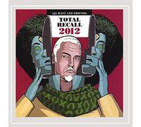 West, Aja & Friends - Total Recall 2012