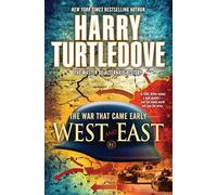 West and East (The War That Came Early, Book Two) (The War That Came Early)