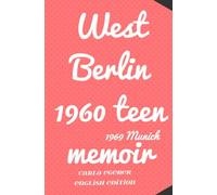 West Berlin 1960 teen memoir: 1969 Munich