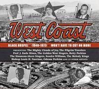 Various Artists - West Coast Black Gospel 1940-1973 - Won't Have to Cry No More (Various Artists)