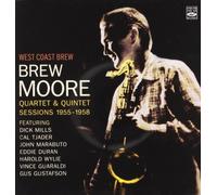 West Coast Brew. Brew Moore Quartet & Quintet Sessions 1955-1958 by Brew Moore