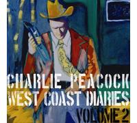 West Coast Diaries Vol 2 by Charlie Peacock