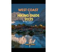 WEST COAST HIKING GUIDE 2025