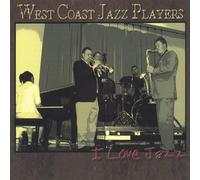 West Coast Jazz Players - I Love Jazz