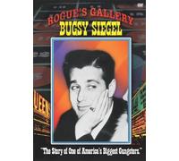 West Coast Rogues Gallery: Bugsy Siegel