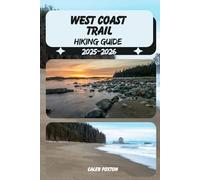 WEST COAST TRAIL HIKING GUIDE 2025-2026