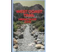 WEST COAST TRAIL HIKING GUIDE 2025: 34