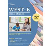 WEST-E Special Education Study Guide: Comprehensive Review with Practice Test Questions for the WEST-E 070 Exam