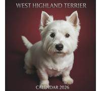 West Highland Terrier 2026 Calendar: Charming & Playful Photography of Westies