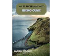 WEST HIGHLAND WAY HIKING GUIDE