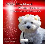 West highland white terrier. Il magico regno di Westylandia