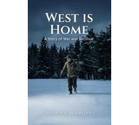 West is Home: A Story of War and Survival