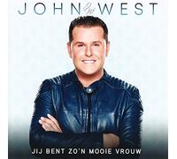 WEST, JOHN - JIJ BENT ZO'N MOOIE VROUW